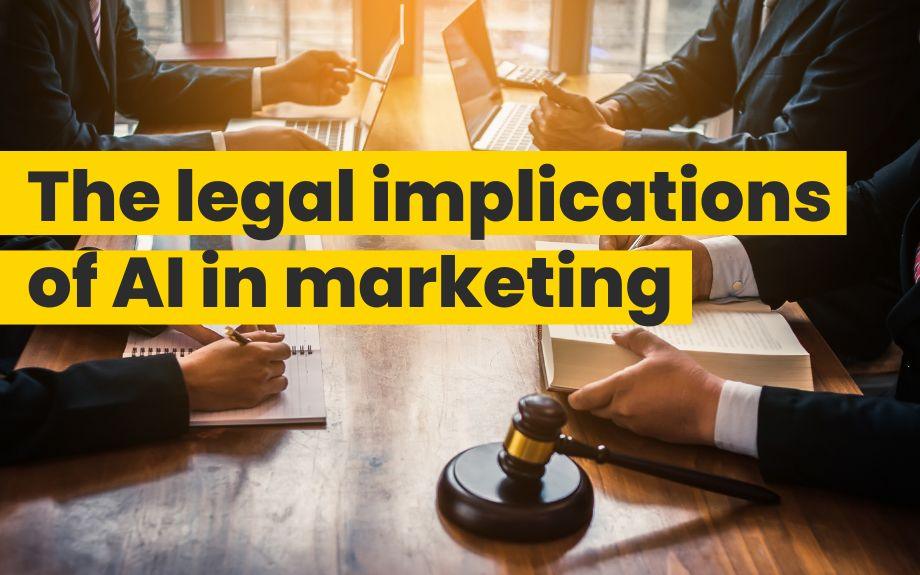 legal-implications-of-AI-in-marketing legal-implications-of-AI-in-marketing