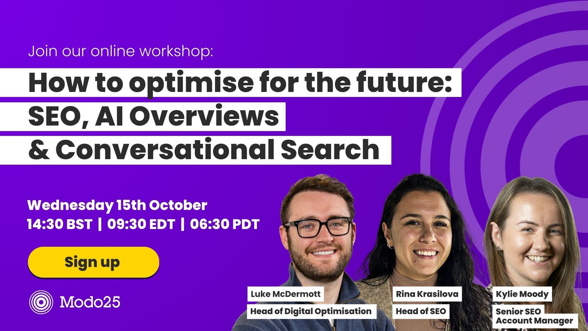 How to optimise for the future: SEO, AI Overviews and Conversational Search.